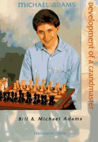 Michael Adams: Development of a Grandmaster (Paperback)