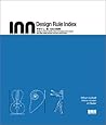 Design Rule Index: Dezain, Shin 100 No Hosoku: 100 Ways To Enhance Usability, Influence Perception, Increase Appeal, Make Better Design Decisions, And Teach Through Design