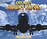 Chicago's Midway Airport by Christopher Lynch Chicago's Midway Airport by Christopher Lynch