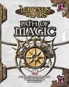 Path of Magic: A Character Resource for Bards, Sorcerers, and Wizards (Legends & Lairs, d20 System)