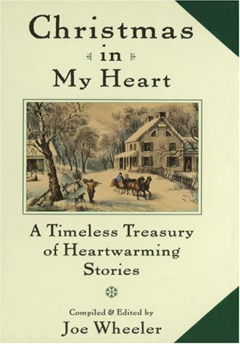 Christmas in My Heart: A Timeless Treasury of Heartwarming Stories (Hardcover)