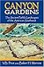 Canyon Gardens: The Ancient...