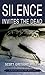 Silence Invites the Dead