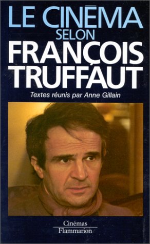 Le Cinéma Selon François Truffaut (Collection Cinemas)