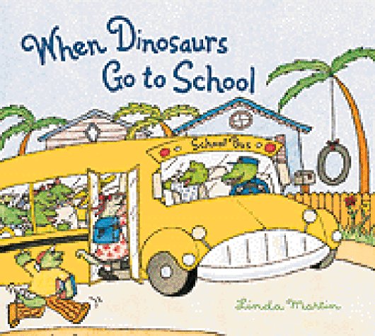 When Dinosaurs Go to School (Hardcover)