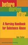 Before, During, After: A Nurse's Guide to Substance Abuse