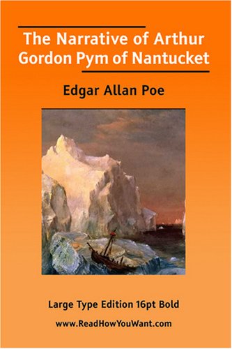 The Narrative of Arthur Gordon Pym of Nantucket