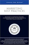 Marketing Best Practices: Marketing Executives from Bank of America, Porsche, and More on Brand Management, Customer Awareness & Developing Strategic Initiatives (Inside the Minds) Marketing Best Practices: Marketing Executives from Bank of America, Porsche, and More on Brand Management, Customer Awareness & Developing Strategic Initiatives (Inside the Minds)