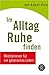 Im Alltag Ruhe finden by Jon Kabat-Zinn