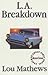 L. A. Breakdown by Lou Mathews