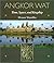 Angkor Wat: Time, Space, an...