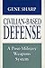 Civilian-Based Defense: A Post-Military Weapons System