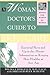 A Woman Doctor's Guide to Skin Care: Essential Facts and Information on Keeping Skin Healthy