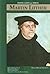 Martin Luther (Spiritual Leaders and Thinkers)