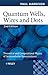 Quantum Wells, Wires And Dots: Theoretical And Computational Physics of Semiconductor Nanostructures