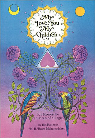 My Love You My Children: 101 Stories for children of all ages (Paperback)