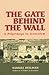 The Gate Behind the Wall: A...