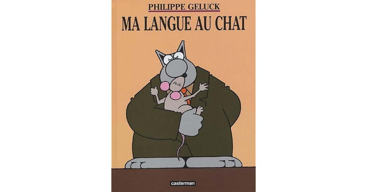 Le Chat Tome 6 Ma Langue Au Chat By Philippe Geluck