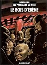Le Bois d'ébène by François Bourgeon