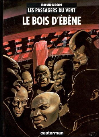 Le Bois d'ébène (Les Passagers du Vent #5)
