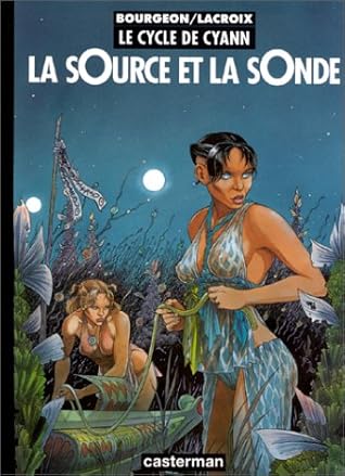 La Source Et La Sonde By Francois Bourgeon