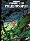 L'Heure du serpent (Les Passagers du Vent #4)