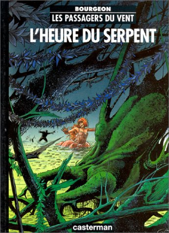 L'Heure du serpent (Les Passagers du Vent #4)