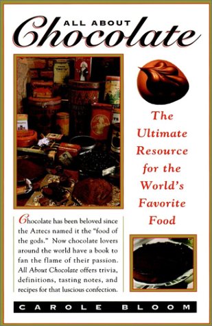 All About Chocolate: The Ultimate Resource to the World's Favorite Food (Paperback)