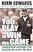 You Play to Win The Game by Herman Edwards