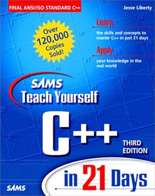 Sams Teach Yourself C++ in 21 Days by Jesse Liberty