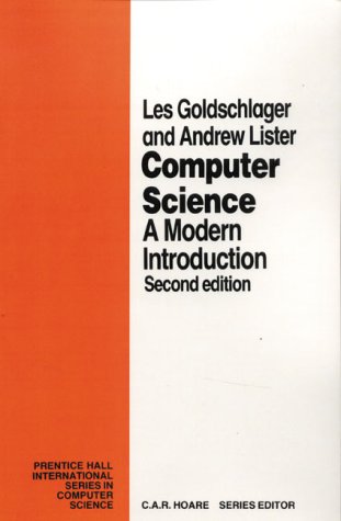Computer Science: A Modern Introduction (Prentice-hall International Series in Computer Science)