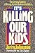 It's Killing Our Kids