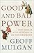 Good and Bad Power