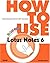 How to Use Lotus Notes 6 (How to Use Series)