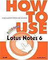How to Use Lotus Notes 6 (How to Use Series)