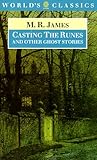 Casting the Runes and Other Ghost Stories by M.R. James