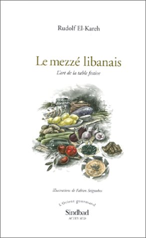 Le mezzé libanais: L'art de la table festive (Hardcover)