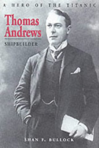 Thomas Andrews: Shipbuilder (Hardcover)