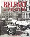 Belfast: A Century