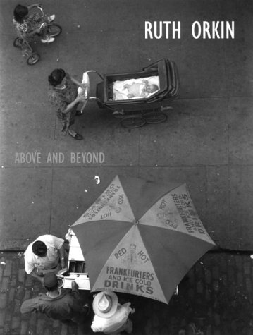 Ruth Orkin: Above and Beyond (Paperback)