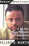 Speak, Brother: A Black Man's View of America