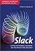Slack: Getting Past Burnout, Busywork, and the Myth of Total Efficiency