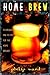 Home Brew: Techniques and R...