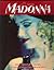 Madonna: Her Complete Story An Unauthorized Biography