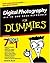 Digital Photography All-in-One Desk Reference For Dummies: 7 Books in 1