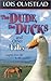 The Dude, the Ducks and Other Tales: Insights from Life in the Country