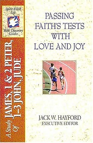 The Spirit-Filled Life Bible Discovery Series: B24-Passing Faith's Tests with Love and Joy