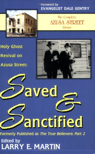 Saved and Sanctified: Holy Ghost Revival on Azusa Street (Paperback)