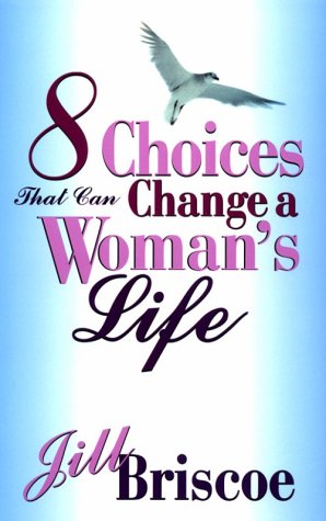 Eight Choices that Can Change a Woman's Life