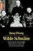 Wilde Schwäne: Die Geschichte einer Familie - Drei Frauen in China von der Kaiserzeit bis heute